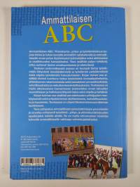 Ammattilaisen ABC : yhteiskunta-, yritys- ja työelämätietous - Yhteiskunta-, yritys- ja työelämätietous