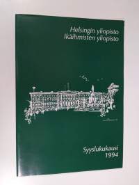 Helsingin yliopisto - Ikäihmisten yliopisto, syyslukukausi 1994