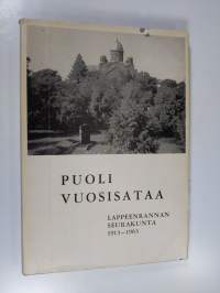 Puoli vuosisataa : Lappeenrannan seurakunta 1913-1963