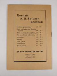 Yleinen vanhurskauttaminen ja uskosta vanhurskauttaminen : esitelmä saarnaajapäivillä Helsingissä marraskuun 20. päivänä 1947