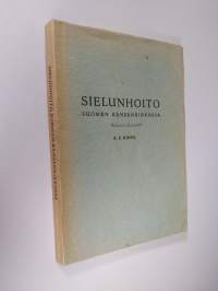 Sielunhoito Suomen kansankirkossa : synodaalikirjoitus Turun arkkihiippakunnan pappeinkokoukseen lokakuussa 1952