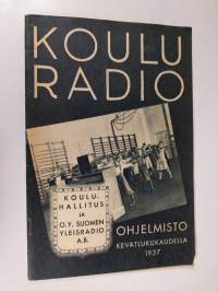 Kouluradio : ohjelmisto kevätlukukaudella 1937