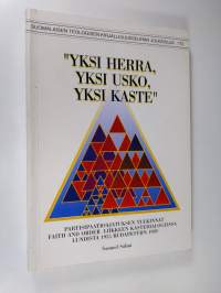 Yksi Herra, yksi usko, yksi kaste : partisipaatioajatuksen tulkinnat Faith and Order -liikkeen kastedialogeissa Lundista 1955 Budapestiin 1989