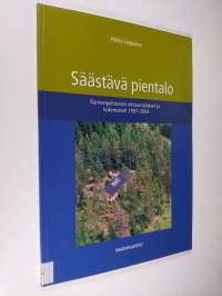 Säästävä pientalo : Rannanpeltotalon mittaustulokset ja kokemukset 1997-2004