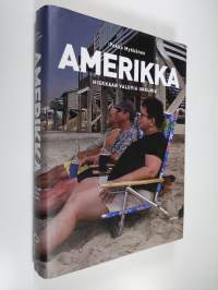 Amerikka : hiekkaan valuvia unelmia