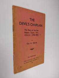 The Devil&#039;s Chaplain - The Story of Rev. Robert Taylor, M.A., M.R.C.S. (1784-1834)