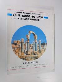 Your guide to Libya : past and present