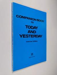 Companion book to Today and yesterday : Questions, notes on authors etc. and vocabulary