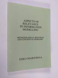 Aspects of relevance in information modelling : methodological principles and conceptual problems