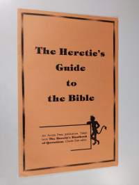 The Heretic&#039;s Guide to the Bible