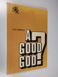 A Good God? - A Logical and Semantical Analysis of the Problem of Evil