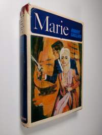 Marie : Romaani 1600-luvun Ranskasta ja Antilleilta