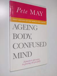 Ageing Body, Confused Mind