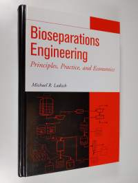 Bioseparations engineering - principles, practice, and economics (ERINOMAINEN)