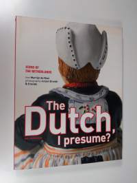 The Dutch, I Presume? - Icons of the Netherlands (ERINOMAINEN)