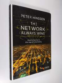 The Network Always Wins - How to Survive in the Age of Uncertainty