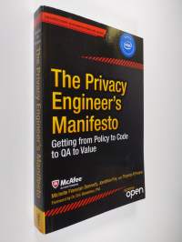 The Privacy Engineer&#039;s Manifesto - Getting from Policy to Code to QA to Value