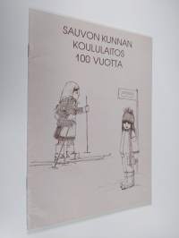 Sauvon kunnan koululaitos 100 vuotta, 1887-1987