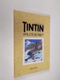 Tintin : a-t-il ete au Tibet? (Tintin a t&#039;il été au Tibet) (ERINOMAINEN)