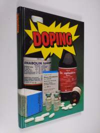 Doping : raportti lääkeaineiden väärinkäytöstä urheilussa