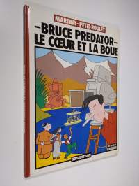 Bruce predator, tome 1 : le coeur et la boue