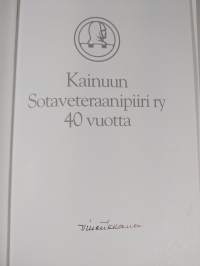 Kainuun Sotaveteraanipiiri ry 40 vuotta (signeerattu)