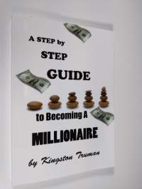 A step by step guide to becoming a millionaire
