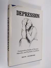 Depression : Comparative studies of normal, neurotic, and psychotic conditions