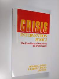Crisis intervention, Book 2 - The practitioner&#039;s sourcebook for brief therapy
