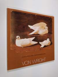 Von Wright : taiteilijaveljekset : Ateneumin taidemuseo, Helsinki 5.3.-2.5.1982