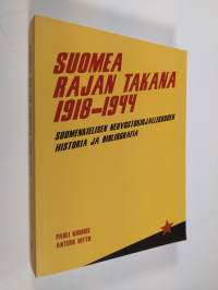 Suomea rajan takana 1918-1944 : suomenkielisen neuvostokirjallisuuden historia ja bibliografia