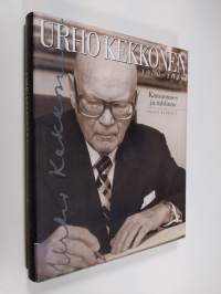 Urho Kekkonen 1900-1986 : kansanmies ja ruhtinas
