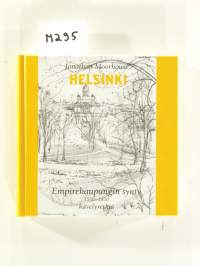 Helsinki - Empirekaupungin synty 1550-1850, kävelyretkiä.