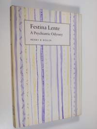Festina Lente - A Psychiatric Odyssey (ERINOMAINEN)