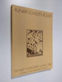 Runar Schildts roller - föreläsningar hållna under Schildt-symposiet i Lovisa den 2-3 juni 1988