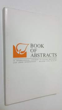Book of Abstracts : IX International Congress on Suicide Prevention and Crisis Intervention - Helsniki June 20-23 1977
