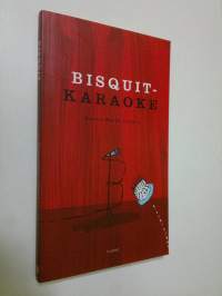 Bisquit-karaoke : Kirjoituksia Bisquitista ja 60-vuotiaasta Seppo Ahdista (ERINOMAINEN)