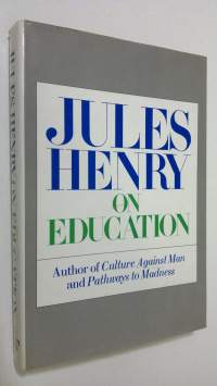 Jules Henry on Education