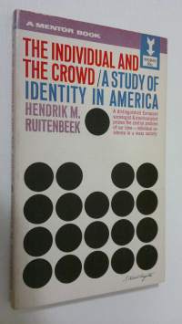 The individual and the crowd : a study of identity in America