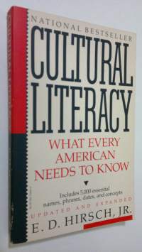 Cultural literacy : what every American needs to know