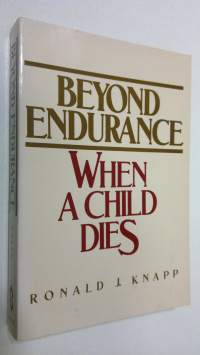 Beyond endurance : when a child dies