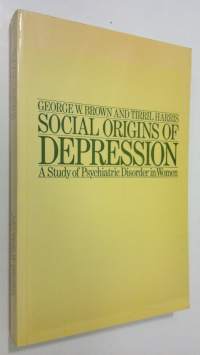 Social origins of depression : a study of psychiatric disorder in women