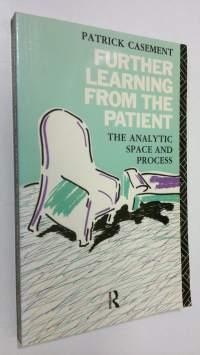 Further learning from the patient : the analytic space and process
