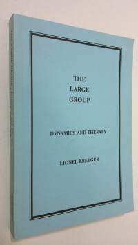 The large group : dynamics and therapy