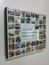 100 vuotta keskisuomalaisten kotien hyväksi : Osuuskauppa Keskimaa 1915-2015