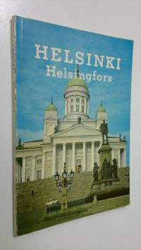 Helsinki = Helsingfors : antoisan loman kaupunki - en semesterstad - an ideal holiday city - ein vielseitiger Urlaubsort