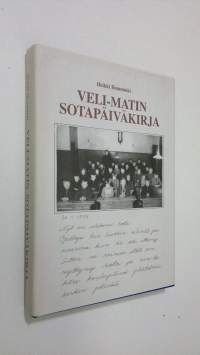 Veli-Matin sotapäiväkirja vuosilta 1939-45 (signeerattu)