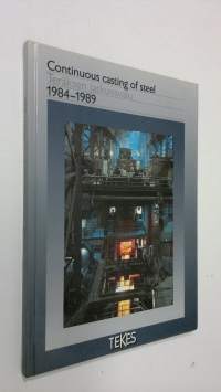 Continuous casting of steel : 1984-1989 = Teräksen jatkuvavalu : 1984-1989