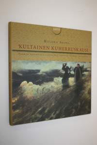 Kultainen kuherruskausi : Suomen kansallistaiteilijoiden vaikutus Venäjän taiteeseen : venäläisen taiteen Suomi-kuva 1875-1925
