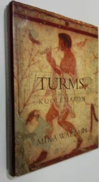 Turms, kuolematon : hänen mainen elämänsä noin 520-450 eKr kymmenenä kirjana (kuvitettu laitos)
